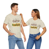 Fueled by Coffee and Creativity Tee