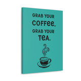 Grab Your Coffee Canvas Gallery Wrap