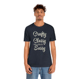 Crafty, Classy & Sassy Tee Shirt