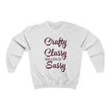 Crafty, Classy & Sassy Sweatshirt