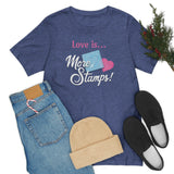 Love Is...More Stamps! - Tee