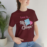 Love Is...More Stamps! - Tee