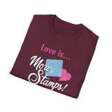 Love Is...More Stamps! - Tee