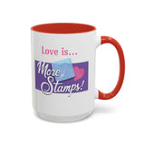 Romantic Accent Coffee Mug - "Love is... More Stamps!" - Perfect Gift for Stamp Collectors
