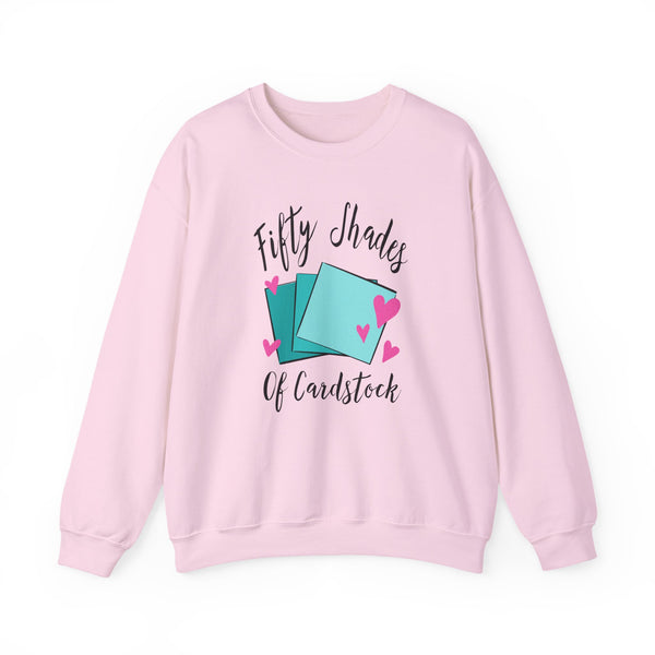 Fifty Shades of Cardstock - Sweatshirt