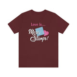Love Is...More Stamps! - Tee